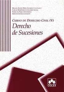 CURSO DE DERECHO CIVIL 5. DERECHO DE SUCESIONES | 9788483423738 | MARTINEZ DE AGUIRRE ALDAZ,CARLOS PEREZ ALVAREZ,MIGUEL ANGEL CAMARA LAPUENTE,SERGIO DE PABLO CONTRERA