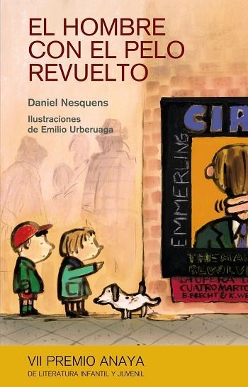 HOMBRE CON EL PELO REVUELTO  (VII PREMIO ANAYA DE LITERATURA INFANTIL Y JUVENIL) | 9788466792554 | NESQUENS,DANIEL URBERUAGA,EMILIO