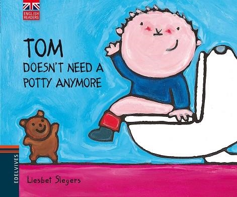 TOM DOESN,T NEED A POTTY ANYMORE | 9788426390813 | SLEGERS,LIESBET