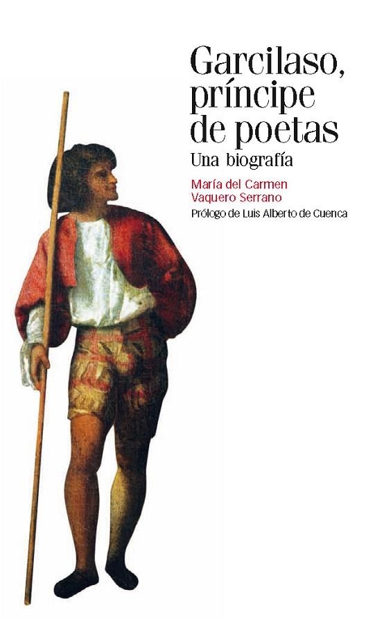 GARCILASO PRINCIPE DE POETAS. UNA BIOGRAFIA | 9788492820948 | VAQUERO SERRANO,MªCARMEN