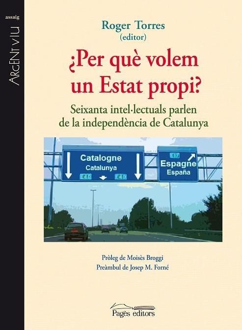 PER QUE VOLEM UN ESTAT PROPI? SEIXANTA INTEL.LECTUALS PARLEN DE LA INDEPENDENCIA DE CATALUNYA | 9788499751900 | TORRES,ROGER