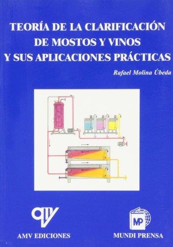 TEORIA DE LA CLARIFICACION DE MOSTOS Y VINOS Y SUS APLICACIONES PRACTICAS | 9788471148469 | MOLINA UBEDA,RAFAEL