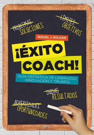 EXITO COACH. GUIA DEFINITIVA DE LIDERAZGO, INNOVACION Y TRIUNFO | 9788408037538 | ROLDAN,MIGUEL J.