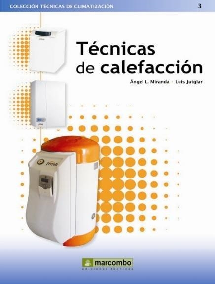 TECNICAS DE CALEFACCION | 9788426715296 | JUTGLAR I BANYERAS,LLUIS MIRANDA,ANGEL LUIS