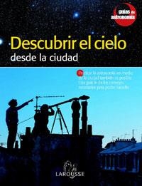 DESCUBRIR EL CIELO DESDE LA CIUDAD | 9788480163811