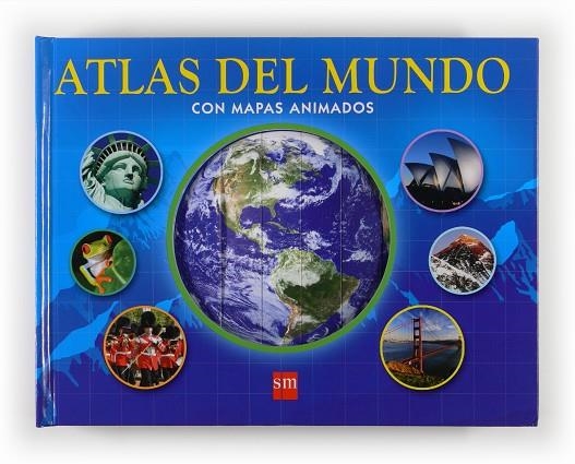 ATLAS DEL MUNDO. CON MAPAS ANIMADOS | 9788467559125