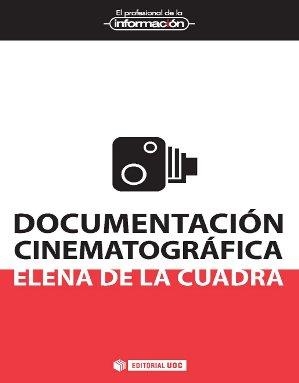 DOCUMENTACION CINEMATOGRAFICA | 9788490297735 | CUADRA,ELENA DE LA