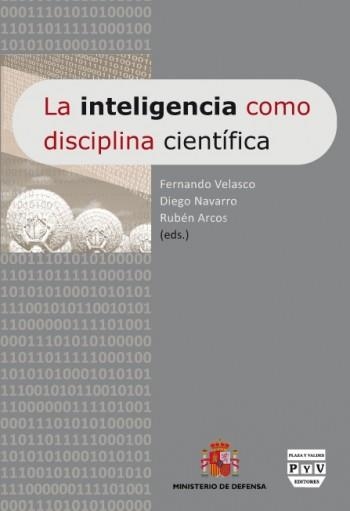 INTELIGENCIA COMO DISCIPLINA CIENTÍFICA: ACTAS DEL PRIMER CONGRESO NACIONAL DE INTELIGENCIA (CULTURA DE INTELIGENCIA) | 9788492751679 | ARCOS MARTIN,RUBEN VELASCO FERNANDEZ,FERNANDO NAVARRO,DIEGO