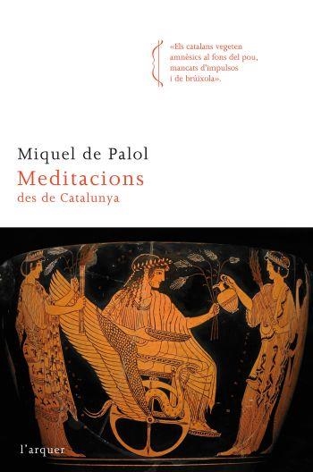 MEDITACIONS DES DE CATALUNYA | 9788466414333 | PALOL,MIQUEL DE