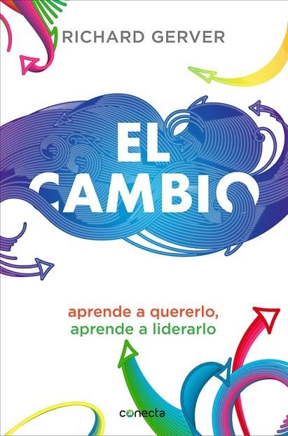 CAMBIO. APRENDE A QUERERLO Y A LIDERARLO | 9788415431763 | GERVER,RICHARD