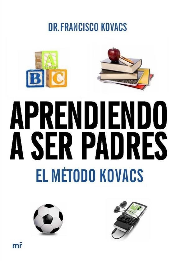 APRENDIENDO A SER PADRES. EL METODO KOVACS | 9788427037106 | KOVACS,FRANCISCO M.