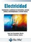 ELECTRICIDAD. FUNDAMENTOS Y PROBLEMAS DE ELECTROSTATICA, CORRIENTE CONTINUA, ELECTROMAGNETISMO Y CORRIENTE ALTERNA | 9788499641348 | COLMENAR SANTOS,ANTONIO HERNANDEZ MARTIN,JUAN LUIS