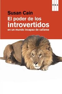 PODER DE LOS INTROVERTIDOS EN UN MUNDO INCAPAZ DE CALLARSE | 9788490063637 | CAIN,SUSAN