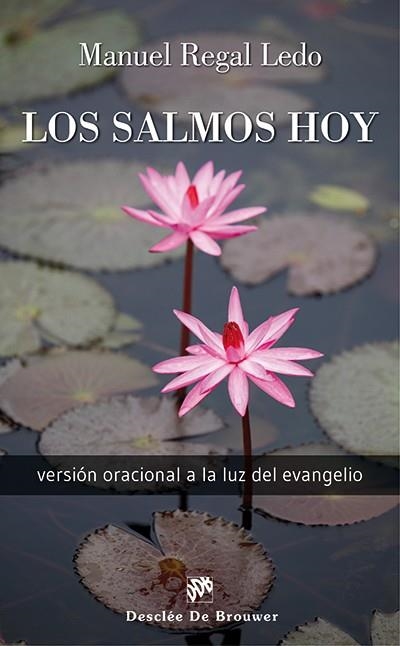 SALMOS HOY. VERSION ORACIONAL A LA LUZ DEL EVANGELIO | 9788433026644 | REGAL LEDO,MANUEL