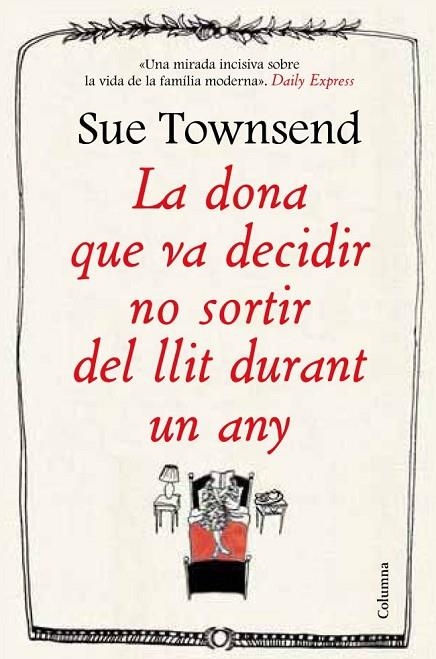 DONA QUE VA DECIDIR NO SORTIR DEL LLIT DURANT UN ANY | 9788466416474 | TOWNSED,SUE