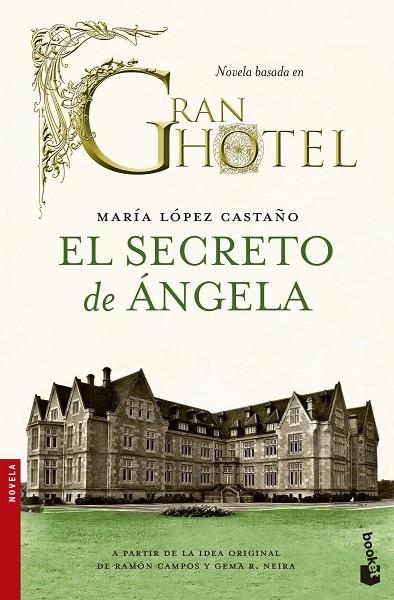 SECRETO DE ANGELA. (GRAN HOTEL) | 9788499983721 | LOPEZ CASTAÑO,MARIA