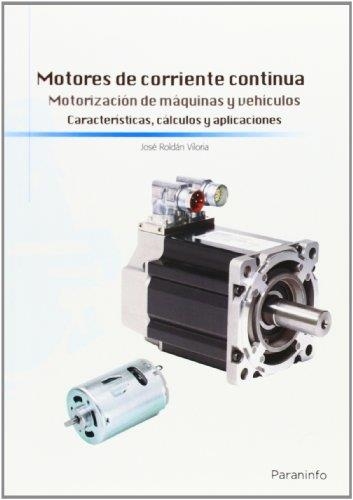 MOTORES DE CORRIENTE CONTINUA | 9788428399012 | ROLDAN VILORIA,JOSE