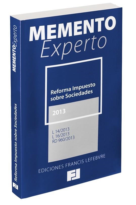 MEMENTO EXPERTO REFORMA IMPUESTO SOBRE SOCIEDADES. (LEY 14/2013. LEY 16/2013) | 9788415911340 | FRANCIS LEFEBVRE