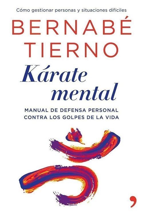 KARATE MENTAL. MANUAL DE DEFENSA PERSONAL CONTRA LOS GOLPES DE LA VIDA | 9788499982854 | TIERNO,BERNABE