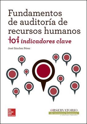 FUNDAMENTOS DE AUDITORIA DE RECURSOS HUMANOS. 101 INDICADORES CLAVE | 9788448190323 | SANCHEZ PEREZ,JOSE