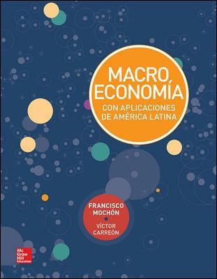 MACROECONOMIA CON APLICACIONES DE AMERICA LATINA | 9786071510518 | MOCHON MORCILLO,FRANCISCO CARREON RODRIGUEZ,V.G.