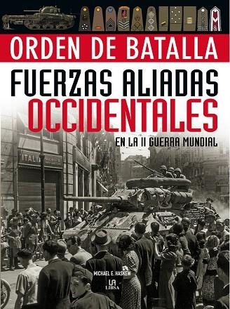 FUERZAS ALIADAS OCCIDENTALES EN LA 2 GUERRA MUNDIAL | 9788466221665 | HASKEW,MICHAEL E.