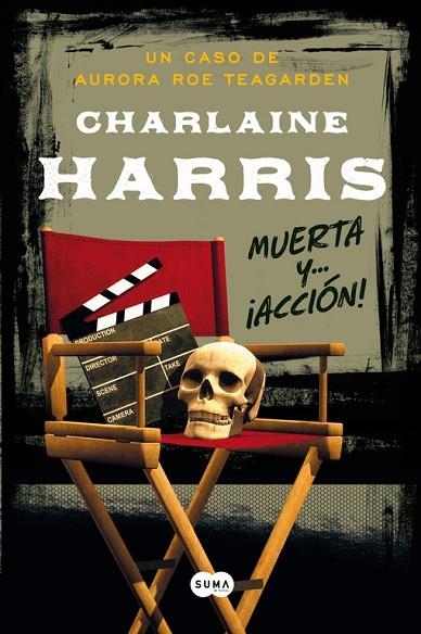 MUERTA Y... ACCION! UN CASO DE AURORA ROE TEAGARDEN | 9788483655771 | HARRIS,CHARLAINE