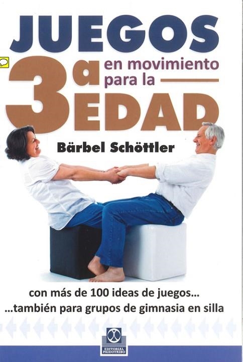 JUEGOS EN MOVIMIENTO PARA LA 3ª EDAD | 9788499104294 | SCHOTTLER,BARBEL