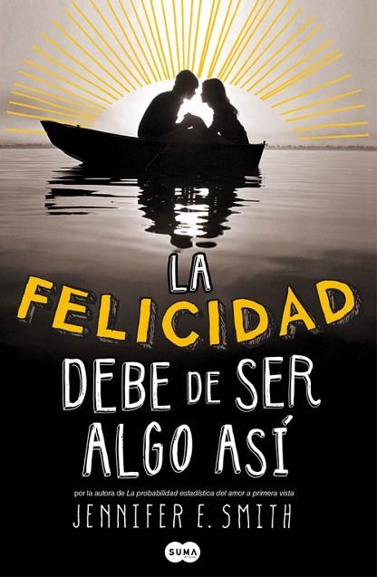 FELICIDAD DEBE SER ALGO ASI | 9788483655788 | SMITH,JENNIFER E.