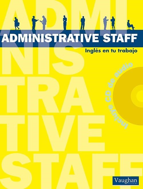 ADMINISTRATIVE STAFF. INGLES EN TU TRABAJO | 9788496469501 | VARIOS AUTORES