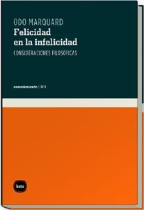 FELICIDAD EN LA INFELICIDAD,REFLEXIONES FILOSOFICAS | 9788493518776 | MARQUARD,ODO