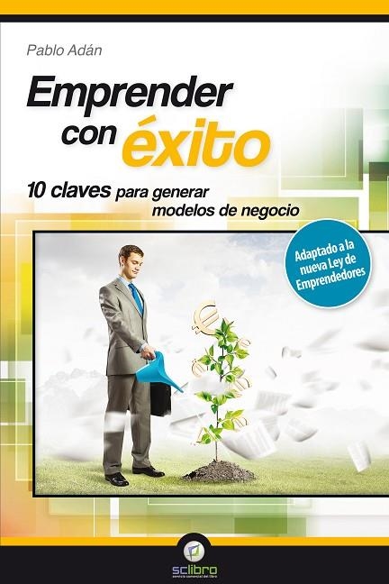 EMPRENDER CON EXITO. 10 CLAVES PARA GENERAR MODELOS DE NEGOCIO | 9788494180132 | ADAN,PABLO