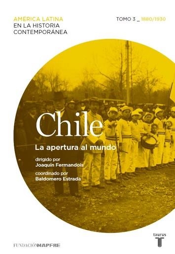 CHILE. LA APERTURA AL MUNDO | 9788430600649 | FERMANDOIS,JOAQUIN ESTRADA,BALDOMERO