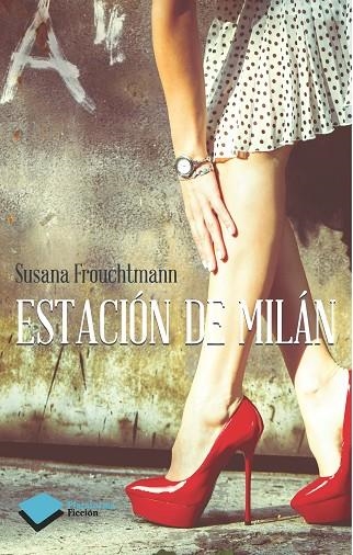 ESTACION DE MILAN | 9788416096008 | FROUCHTMANN,SUSANA