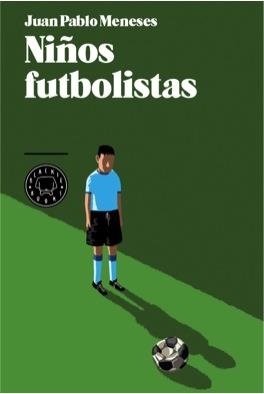 NIÑOS FUTBOLISTAS | 9788494140907 | MENESES,JUAN PABLO