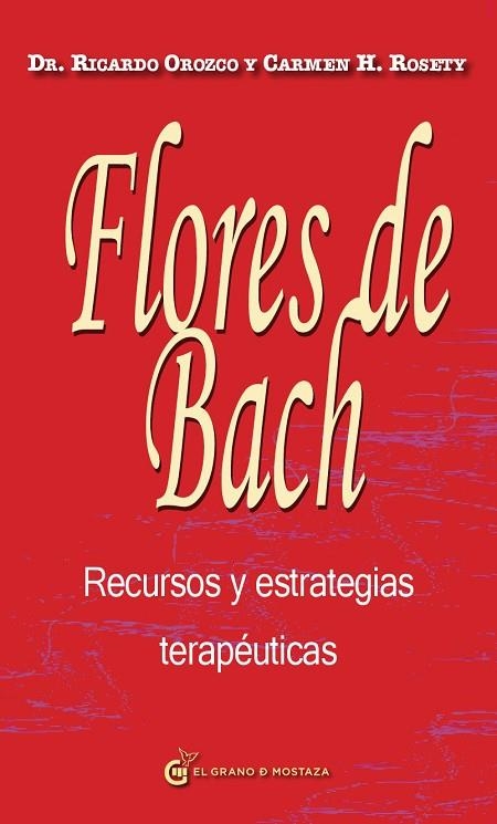 FLORES DE BACH. RECURSOS Y ESTRATEGIAS TERAPEUTICAS | 9788494187308 | OROZCO,RICARDO ROSETY,CARMEN H.