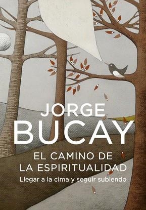 CAMINO DE LA ESPIRITUALIDAD | 9788425343636 | BUCAY,JORGE