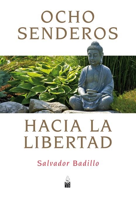 OCHO SENDEROS HACIA LA LIBERTAD | 9788493784560 | BADILLO,SALVADOR