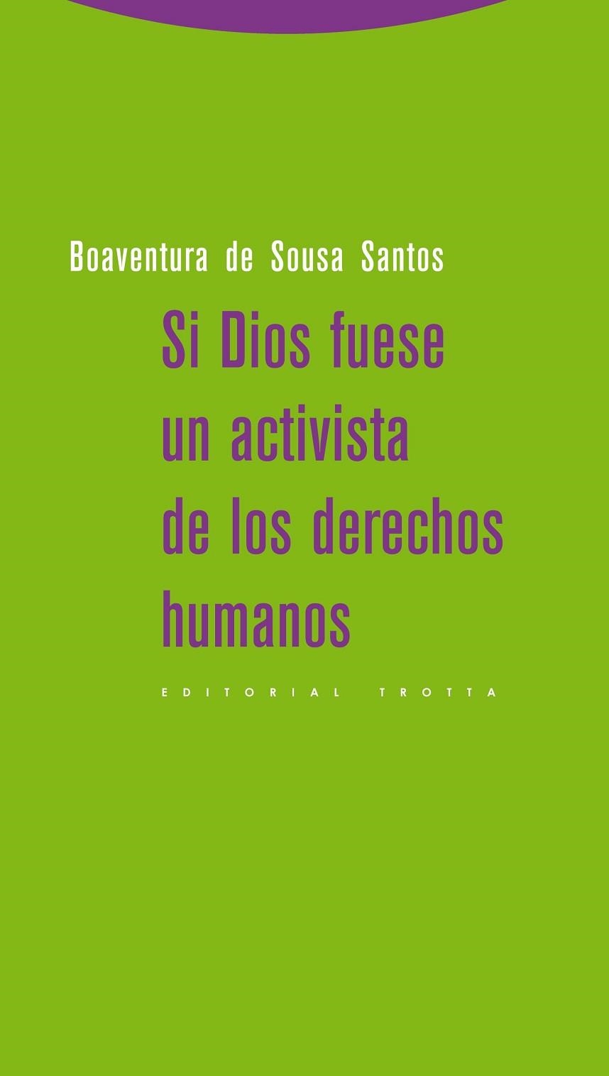 SI DIOS FUESE UN ACTIVISTA DE LOS DERECHOS HUMANOS | 9788498794830 | SOUSA SANTOS,BOAVENTURA D