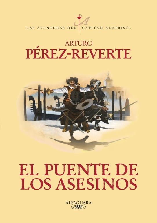 PUENTE DE LOS ASESINOS. LAS AVENTURAS DEL CAPITAN ALATRISTE 7 | 9788420407098 | PEREZ REVERTE,ARTURO