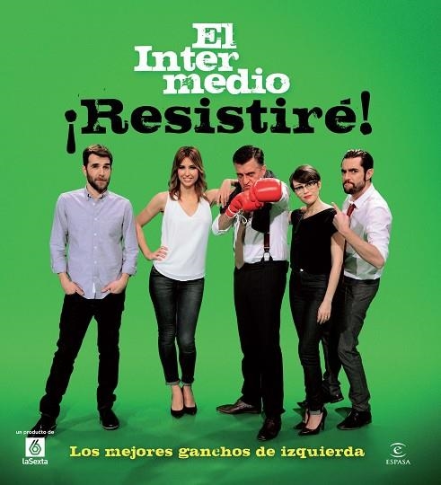 RESISTIRE. EL INTERMEDIO LOS MEJORES GANCHOS DE LA IZQUIERDA | 9788467009637 | EL INTERMEDIO