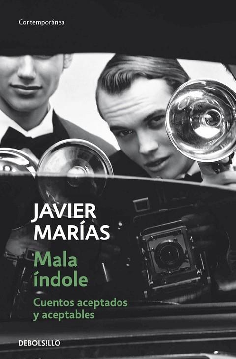 MALA INDOLE. CUENTOS ACEPTADOS Y ACEPTABLES | 9788490329931 | MARIAS,JAVIER