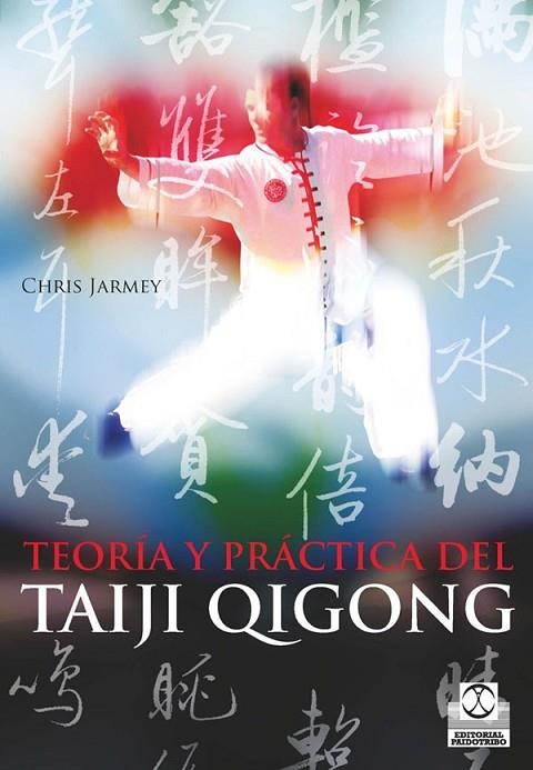 TEORIA Y PRACTICA DEL TAIJI QIGONG | 9788499100371 | JARMEY,CHRIS