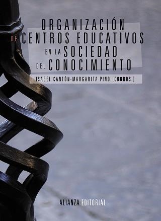 ORGANIZACION DE CENTROS EDUCATIVOS EN LA SOCIEDAD DEL CONOCIMIENTO | 9788420684697 | CANTON MAYO,ISABEL PINO JUSTE,MARGARITA