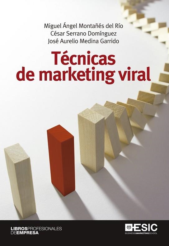 TECNICAS DE MARKETING VIRAL | 9788473569859 | MEDINA GARRIDO,JOSE AURELIO SERRANO DOMINGUEZ,CESAR MONTAÑES DEL RIOS,MIGUEL ANGEL