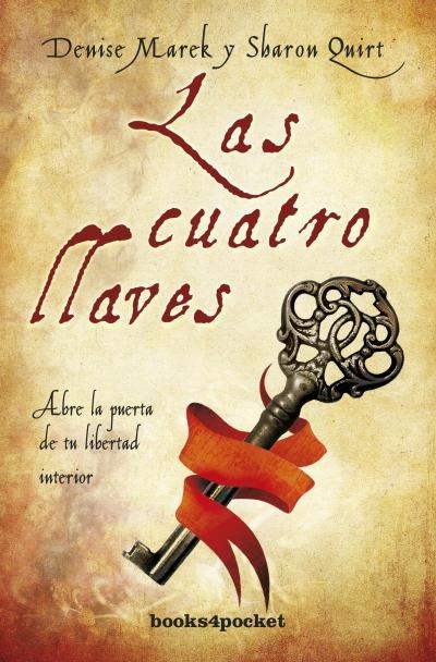 CUATRO LLAVES. ABRE LA PUERTA DE TU LIBERTAD INTERIOR | 9788415870135 | MAREK,DENISE QUIRT,SHARON