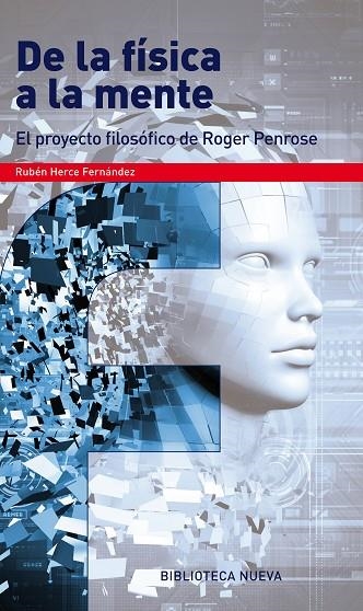 DE LA FISICA A LA MENTE. EL PROYECTO FILOSOFICO DE ROGER PENROSE | 9788499406336 | HERCE FERNANDEZ,RUBEN