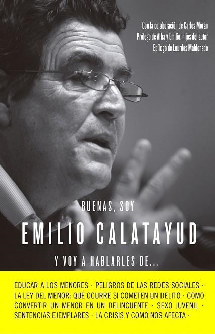 BUENAS, SOY EMILIO CALATAYUD Y VOY A HABLARLES DE... | 9788415678731 | CALATAYUD,EMILIO MORAN,CARLOS