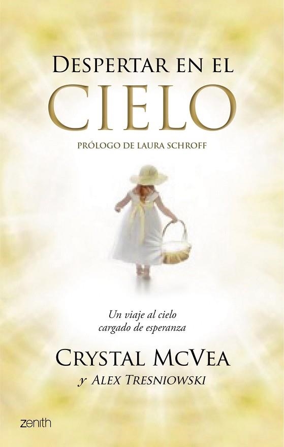 DESPERTAR EN EL CIELO. UN VIAJE AL CIELO CARGADO DE ESPERANZA | 9788408123064 | TRESNIOWSKI,ALEX MCVEA,CRYSTAL