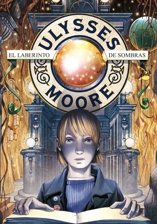 ULYSSES MOORE. LABERINTO DE SOMBRAS | 9788484416623 | BACCALARIO,PIER DOMENICO